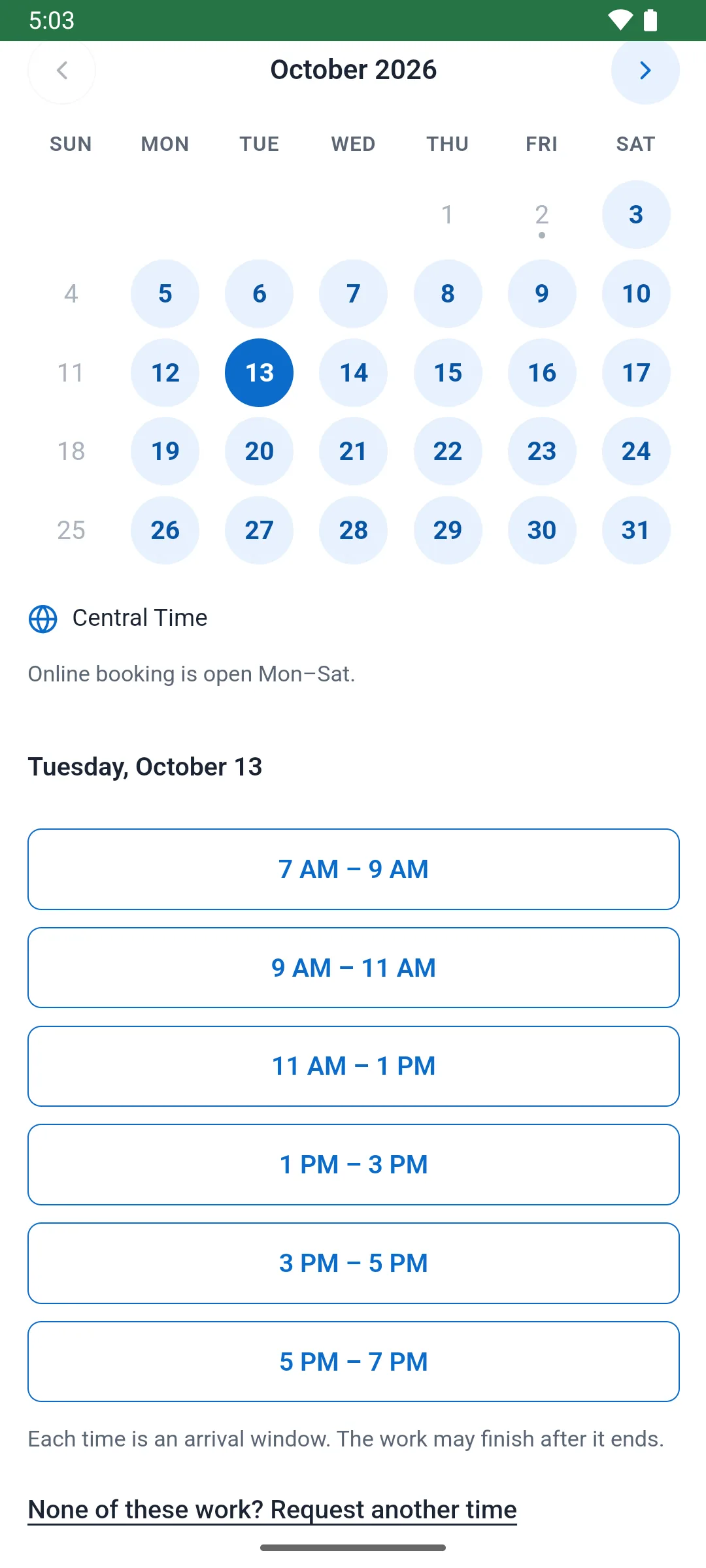 The booking page calendar for October 2026 with Tuesday the 13th picked, in Central Time, and six two-hour arrival windows: 7 AM to 9 AM through 5 PM to 7 PM. Each time is an arrival window; the work may finish after it ends. A link reads None of these work? Request another time.