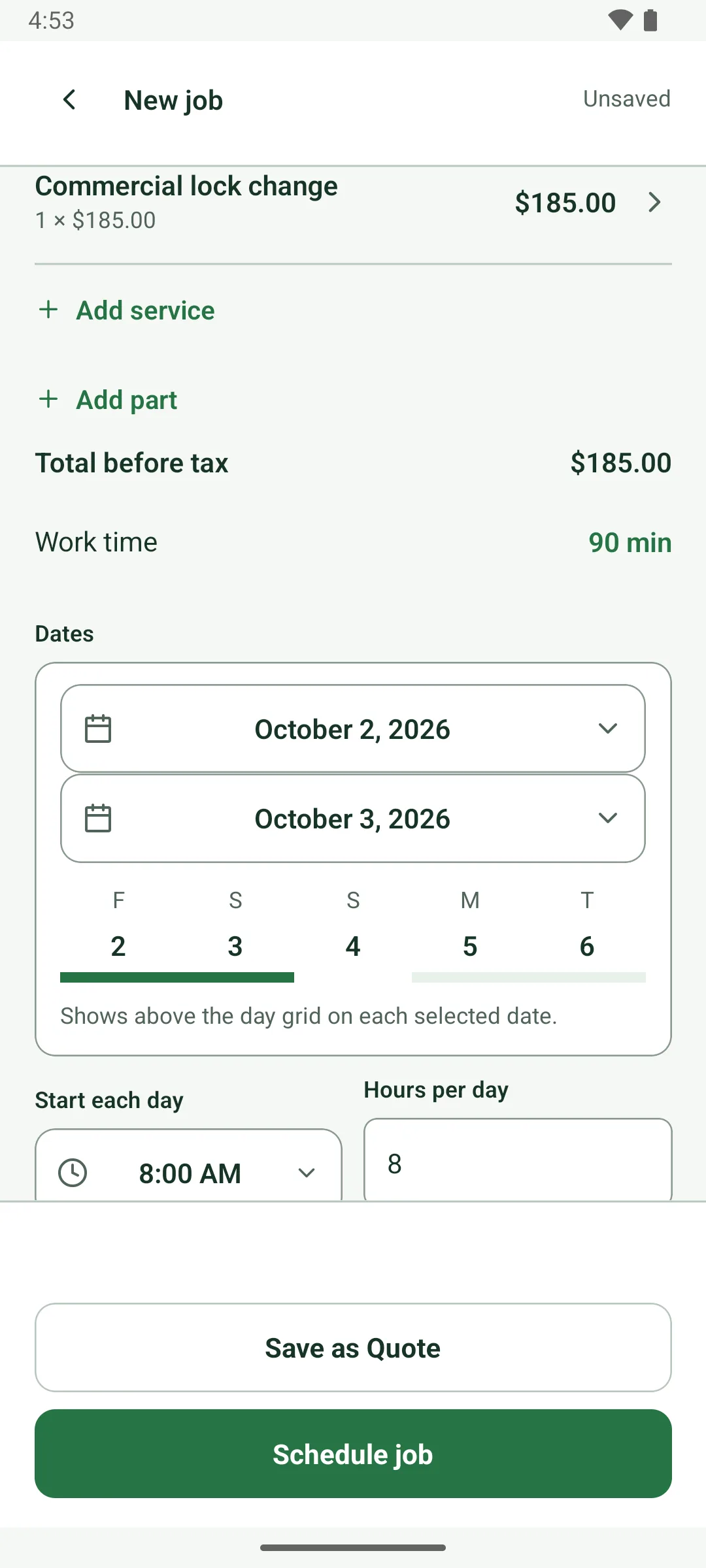 A new multi-day job, Commercial lock change, $185.00, work time 90 min: dates October 2 to October 3, 2026, shown on a day strip, starting each day at 8:00 AM with 8 hours per day.
