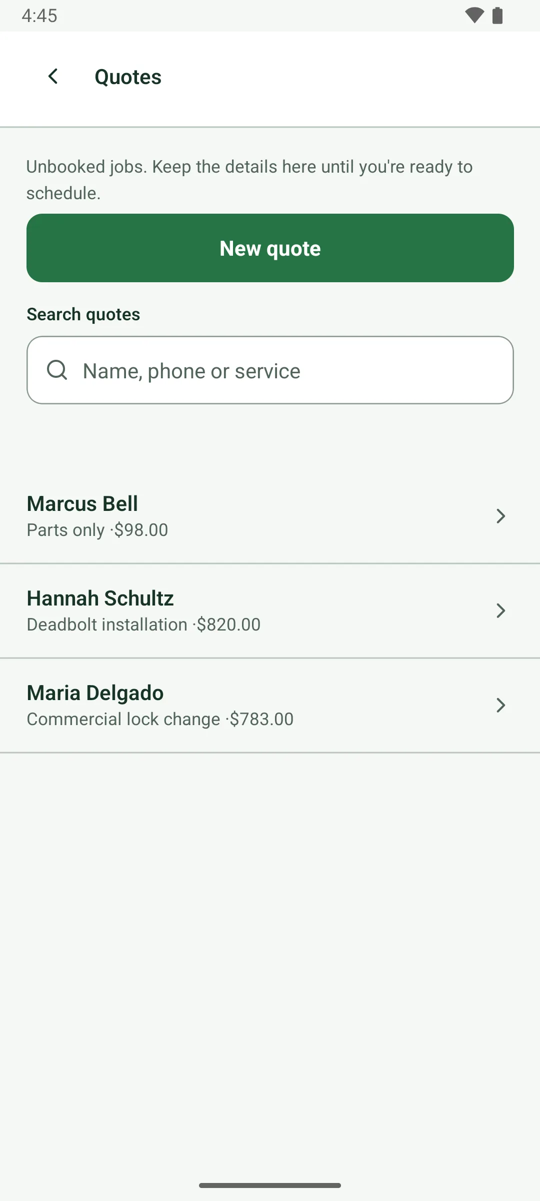 The Quotes list: Unbooked jobs. Keep the details here until you're ready to schedule. A New quote button, a search box, and three quotes: Marcus Bell, parts only, $98.00; Hannah Schultz, deadbolt installation, $820.00; Maria Delgado, commercial lock change, $783.00.